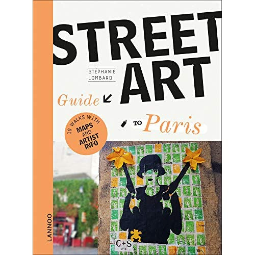 Emprunter THE STREET ART GUIDE TO PARIS livre