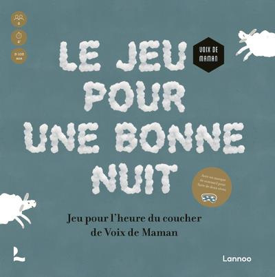 Emprunter Le jeu pour une bonne nuit. Le coucher devient un jeu d'enfant livre