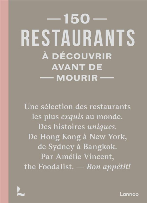 Emprunter 150 restaurants à découvrir avant de mourir livre