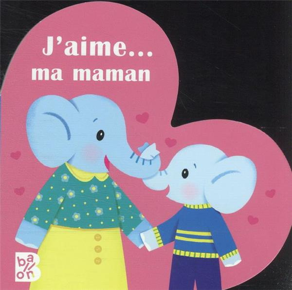 Emprunter J'aime ma maman livre