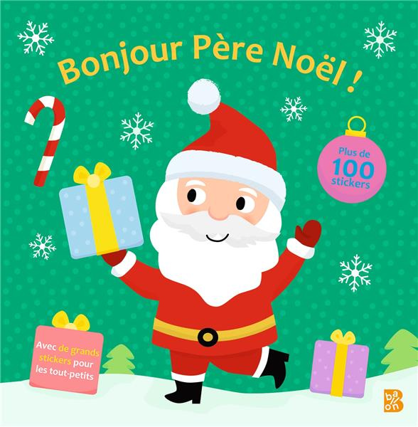 Emprunter Bonjour Père Noël ! Avec plus de 100 stickers livre