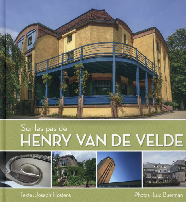 Emprunter Sur les pas de Henry Van de Velde. Un périple architectural à travers la Belgique, l'Allemagne et le livre