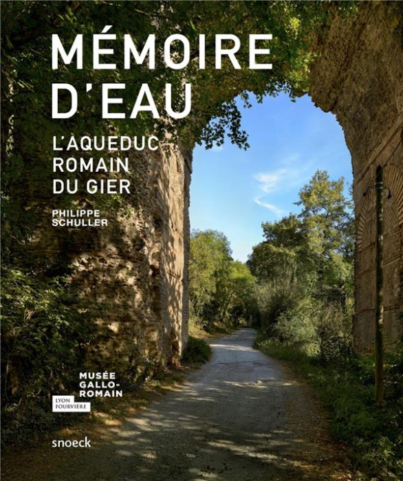 Emprunter Mémoire d'eau. L'aqueduc romain du Gier livre