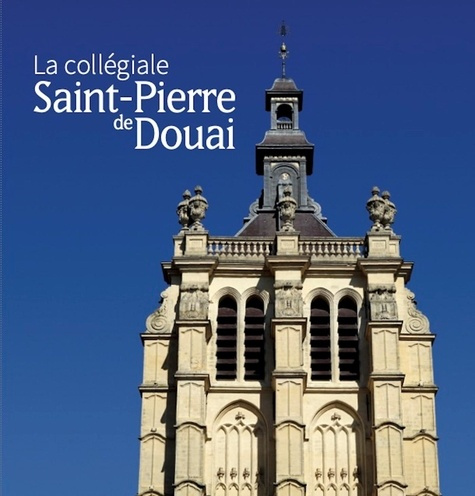 Emprunter La collégiale Saint-Pierre de Douai livre