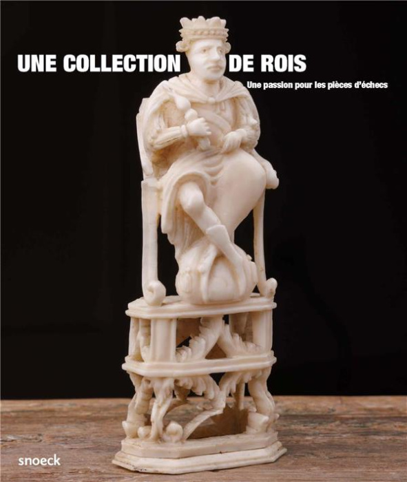 Emprunter Une collection de rois. Une passion pour les pièces d'échecs livre