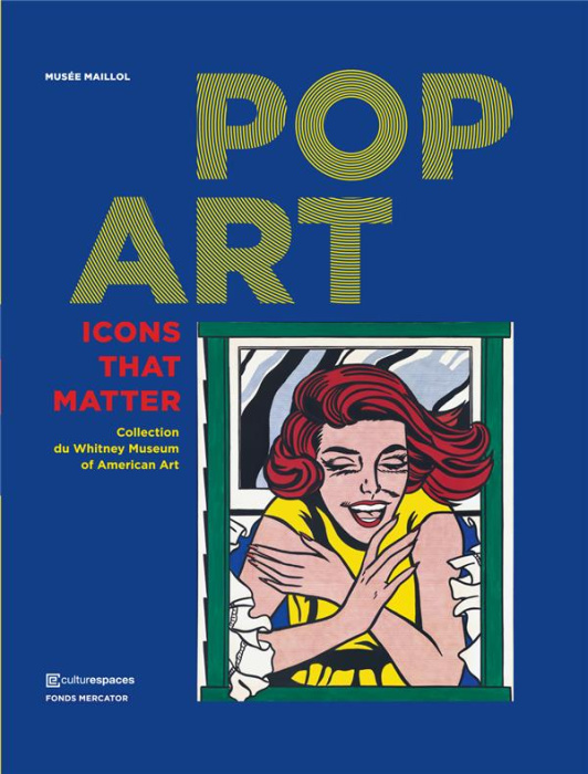 Emprunter Pop art. Icons That Matter, Collection du Whitney Museum of American Art livre