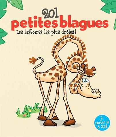 Emprunter 201 petites blagues. Les histoires les plus drôles, Tome 1 livre