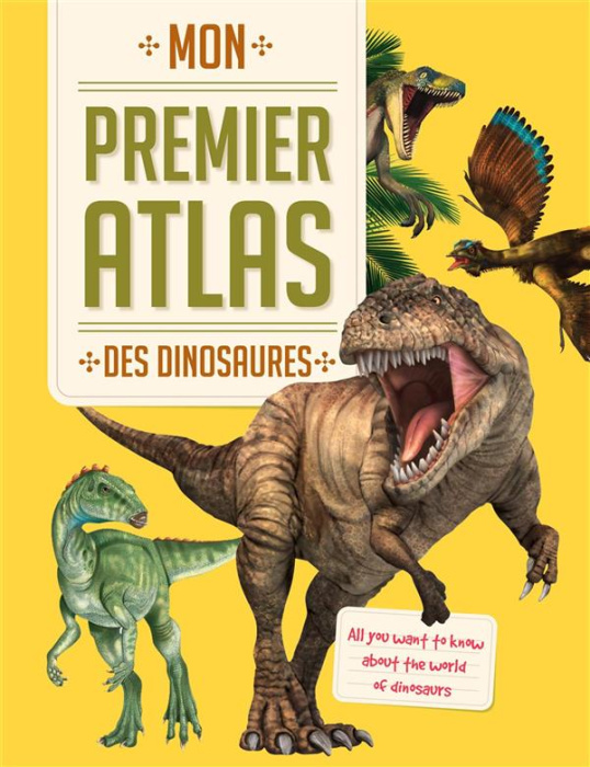 Emprunter Mon premier atlas des dinosaures livre