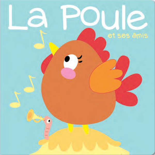 Emprunter La poule et ses amis livre