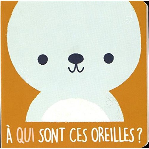 Emprunter A qui sont ces oreilles ? L'ours livre