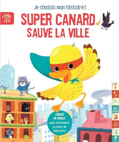 Emprunter Super Canard sauve la ville livre
