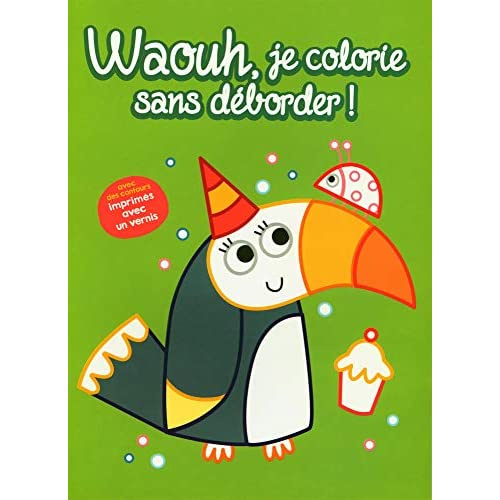 Emprunter Waouh, je colorie sans déborder ! Toucan livre