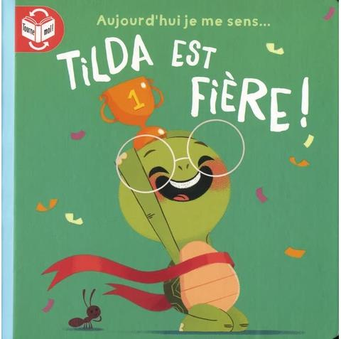 Emprunter Tilda est fière ! ; Tilda est timide ! livre