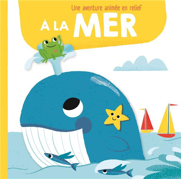 Emprunter A la mer. Une aventure animée en relief livre