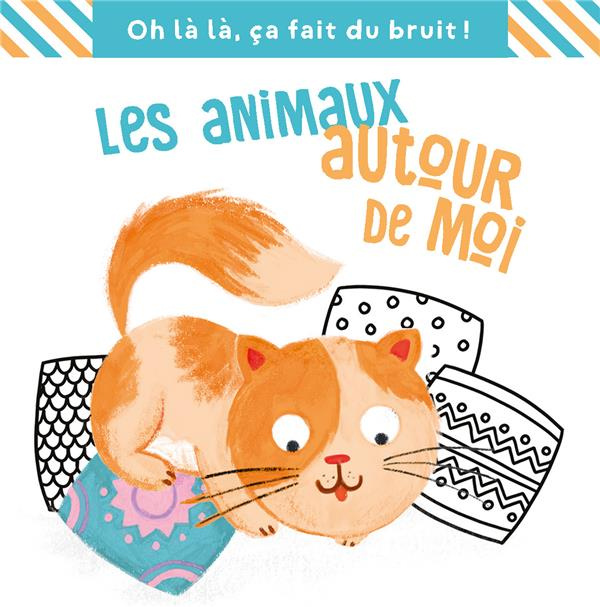 Emprunter Les animaux autour de moi livre