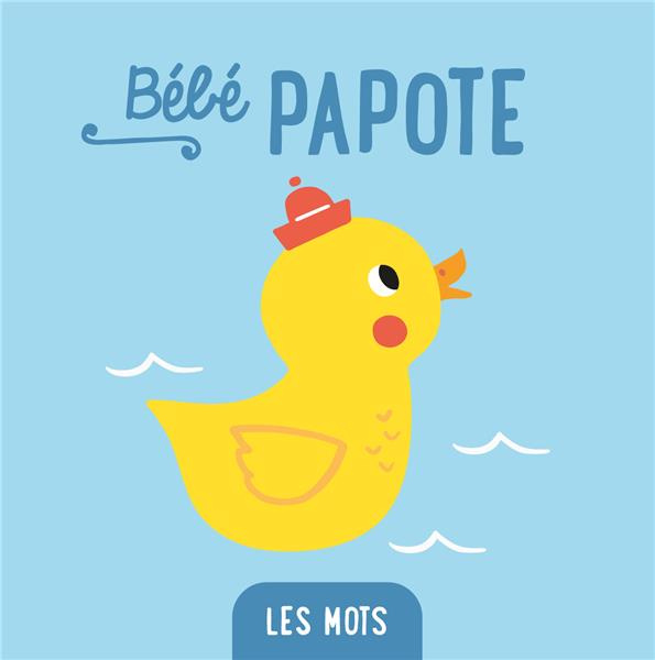 Emprunter Bébé papote. Les mots livre