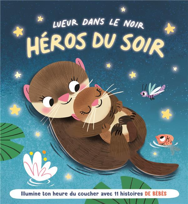 Emprunter Héros du soir (les bébés animaux). Lueur dans le noir livre