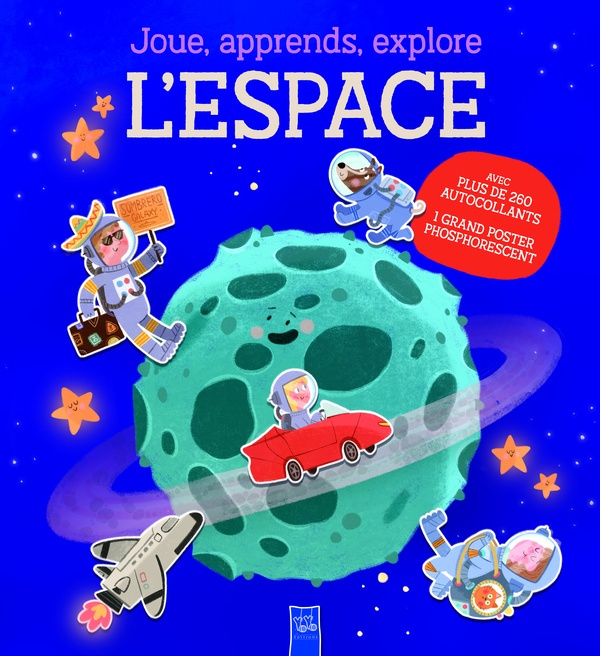 Emprunter L'espace. Prêt(e) pour le décollage ? - Avec plus de 260 autocollants et 1 grand poster phosphoresce livre