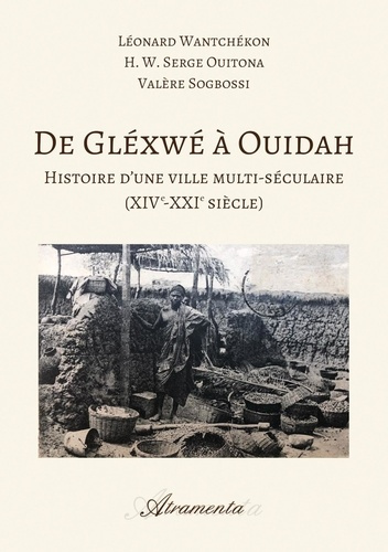 Emprunter De Gléxwé à Ouidah. Histoire d'une ville multi-séculaire (XIVe-XXIe siècle) livre