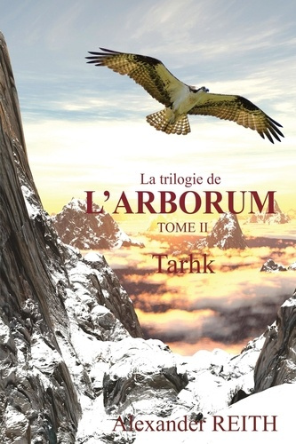 Emprunter L'Arborum, Tome II. Tarhk livre