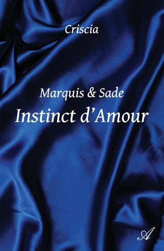 Emprunter Marquis & Sade. Tome 2. Instinct d'amour livre