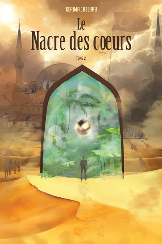 Emprunter Le nacre des coeurs, Tome II. Du Cham à Masaï, en passant par Nauru, toujours à Islambol? livre