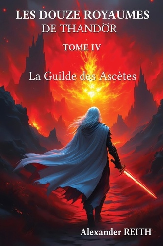 Emprunter Les douze royaumes de Tandhör, T4. La Guilde des Ascètes livre