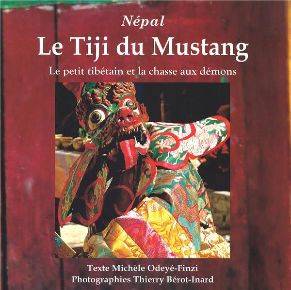 Emprunter Népal, le Tiji du Mustang. Le petit tibétain et la chasse aux démons livre