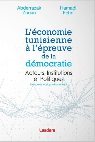 Emprunter L’économie tunisienne à l’épreuve de la démocratie. Acteurs, Institutions et Politiques livre