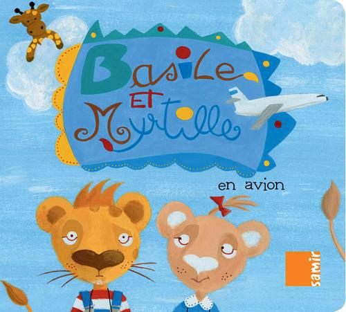 Emprunter Basile et Myrtille : En avion livre
