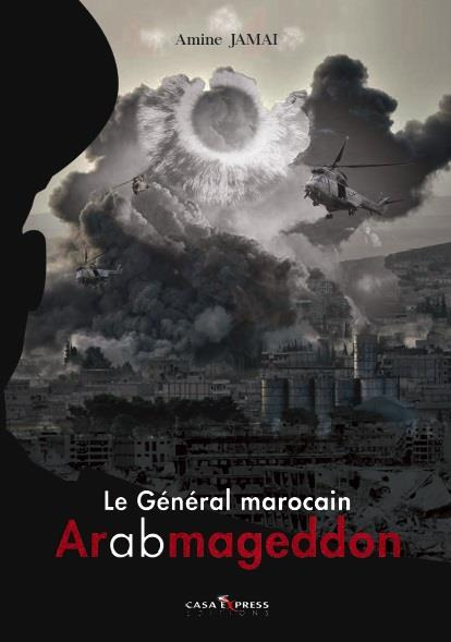 Emprunter Le général marocain. Tome 2, Arabmageddon livre