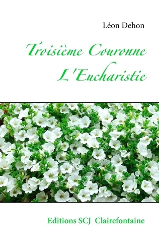 Emprunter Troisième Couronne. L'Eucharistie livre