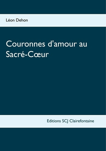 Emprunter Couronnes d'amour au Sacré-Coeur livre