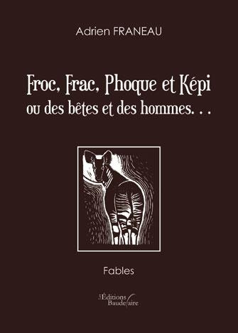 Emprunter Froc, frac, phoque et kepi ou des bêtes et des hommes livre