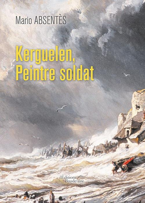 Emprunter Kerguelen. Peintre soldat livre