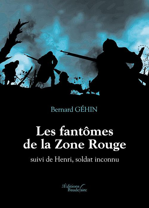 Emprunter Les fantômes de la Zone Rouge. Suivi de Henri, soldat inconnu livre