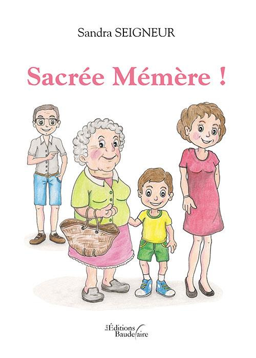 Emprunter Mémère : Sacrée Mémère ! livre