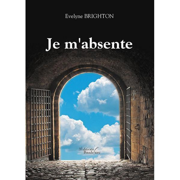 Emprunter JE M'ABSENTE livre