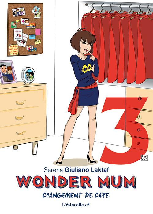Emprunter Wonder Mum. Tome 3, Changement de cape livre