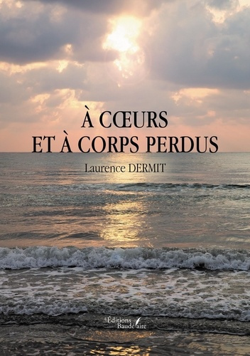 Emprunter A coeurs et à corps perdus livre