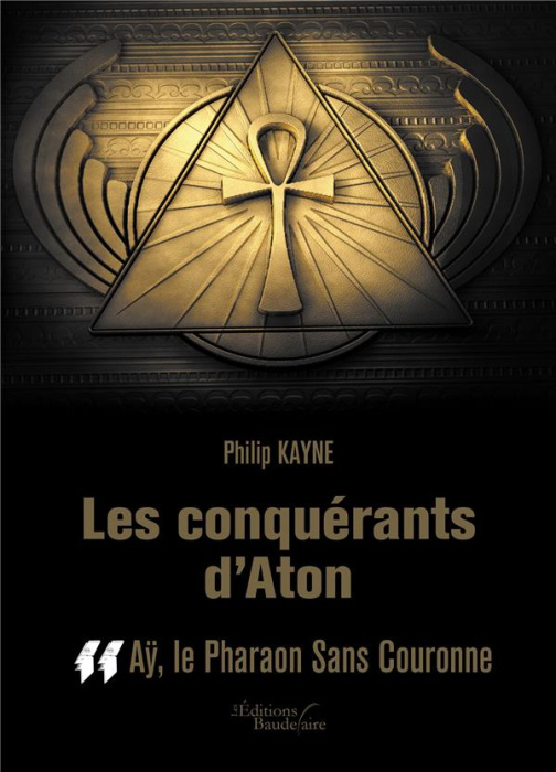 Emprunter Les conquérants d'Aton. Tome 2, Aÿ, le Pharaon Sans Couronne livre