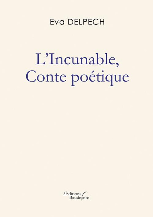 Emprunter L'incunable. Conte poétique livre