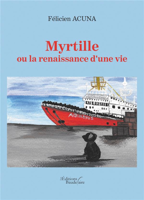 Emprunter MYRTILLE OU LA RENAISSANCE D'UNE VIE livre