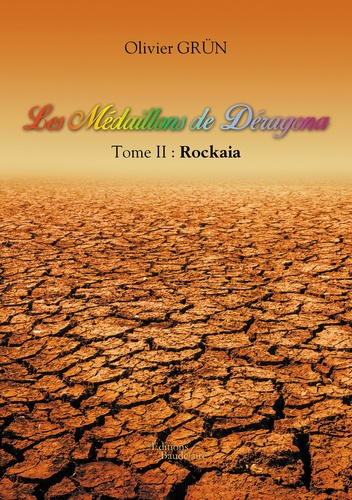 Emprunter Les médaillons de Déragona Tome 2 : Rockaia livre