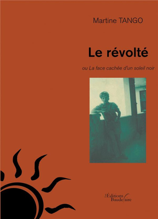 Emprunter LE REVOLTE OU LA FACE CACHEE D'UN SOLEIL NOIR livre