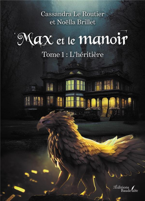 Emprunter Max et le manoir. Tome 1, L'héritière livre