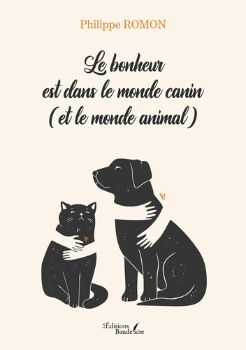 Emprunter Le bonheur est dans le monde canin (et le monde animal) livre