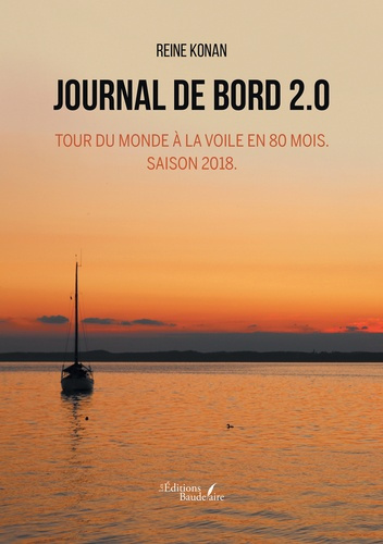 Emprunter Journal de bord 2.0. Tour du monde à la voile en 80 mois. Saison 2018. livre