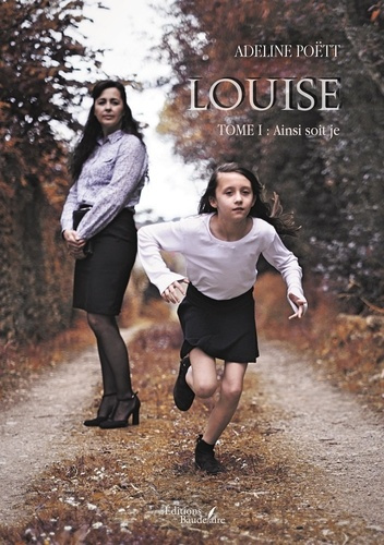 Emprunter Louise. Tome 1, Ainsi soit je livre