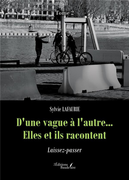 Emprunter D'une vague à l'autre... Elles et ils racontent. Tome 2 : Laissez-passer livre